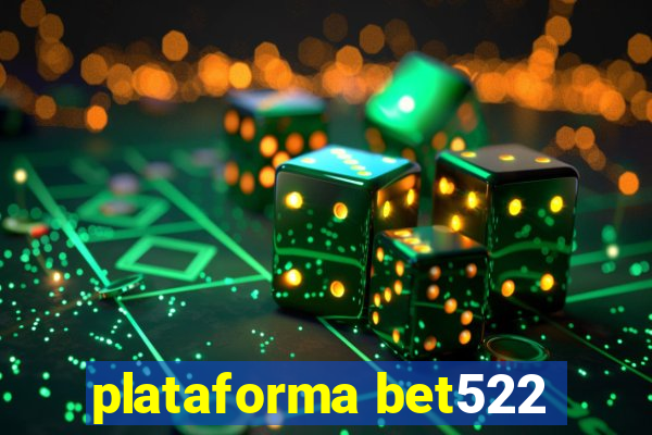 plataforma bet522